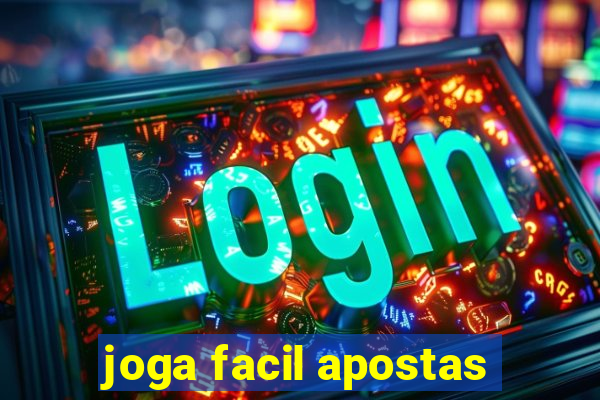 joga facil apostas